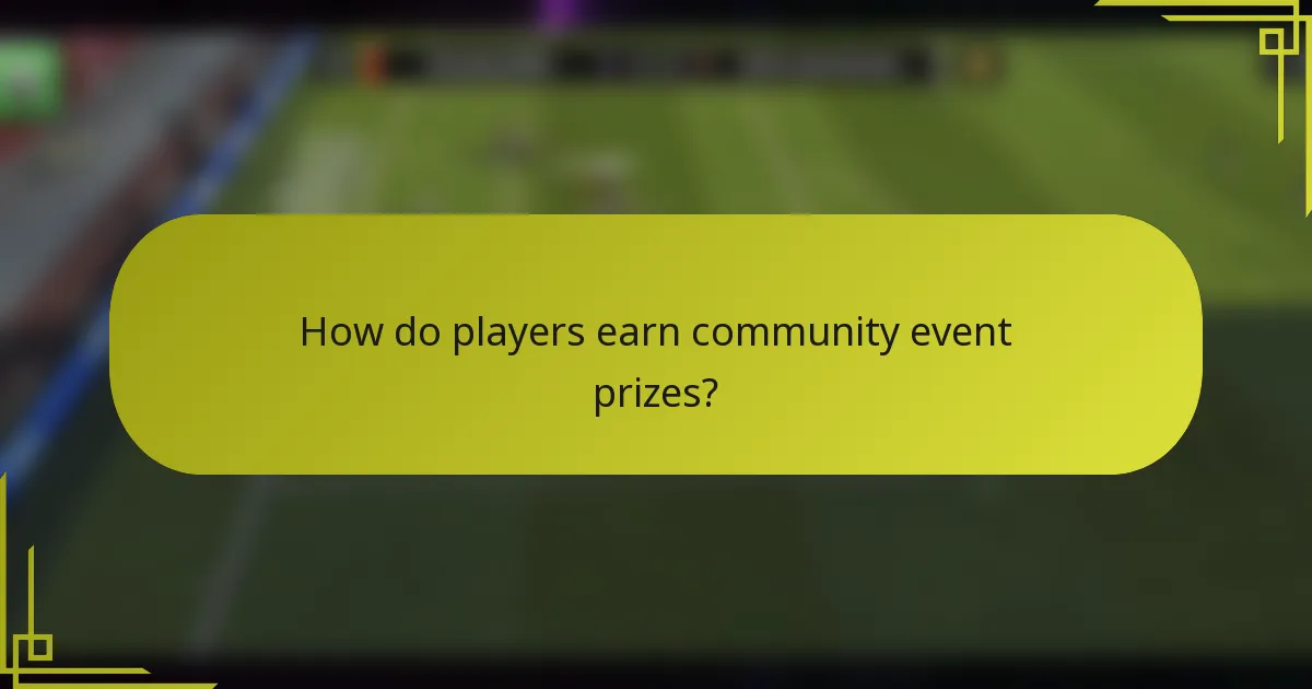How do players earn community event prizes?