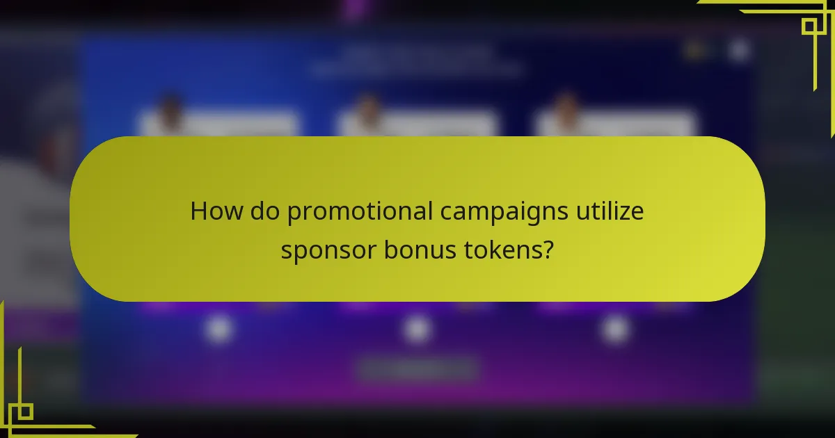 How do promotional campaigns utilize sponsor bonus tokens?
