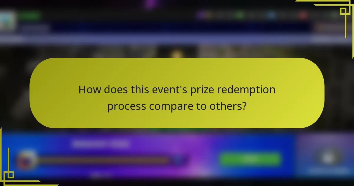 How does this event's prize redemption process compare to others?