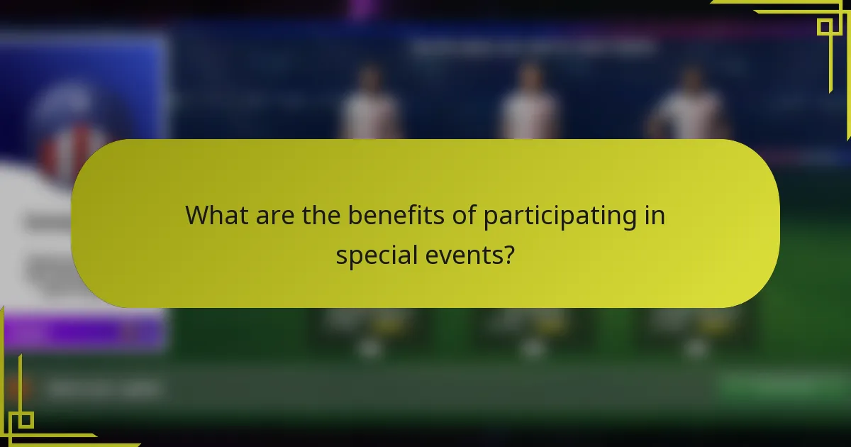 What are the benefits of participating in special events?
