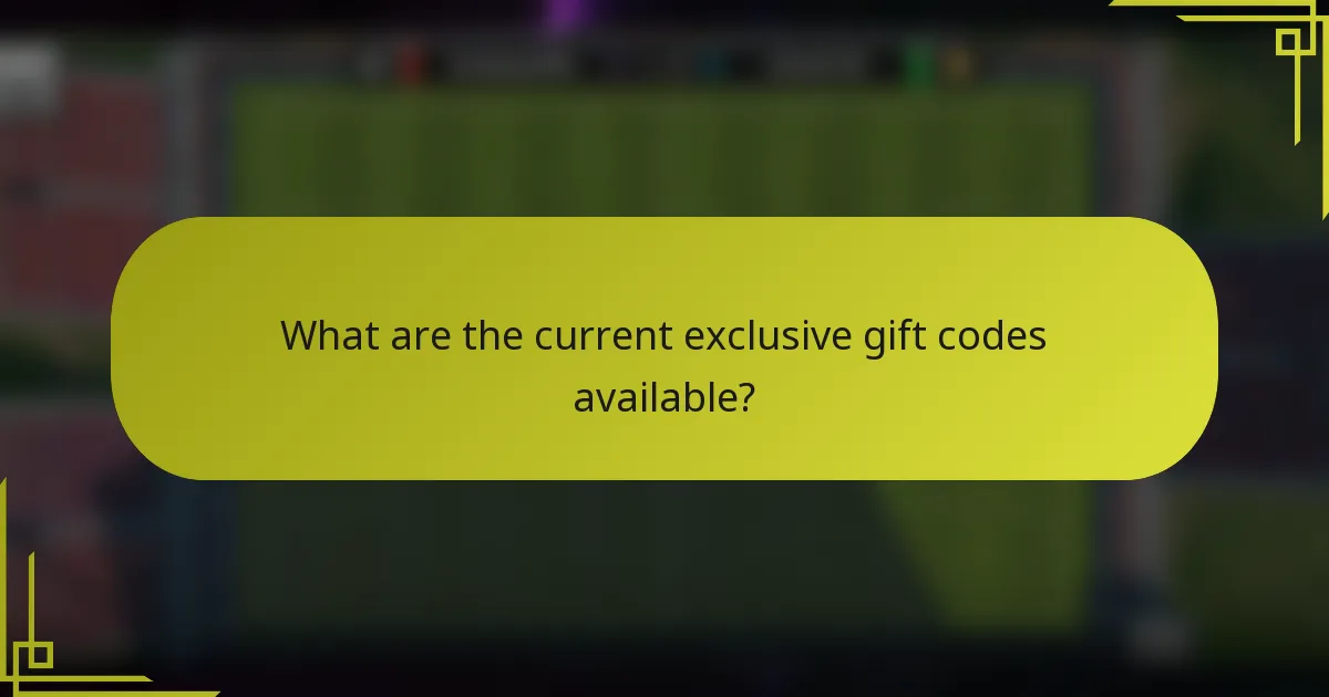 What are the current exclusive gift codes available?