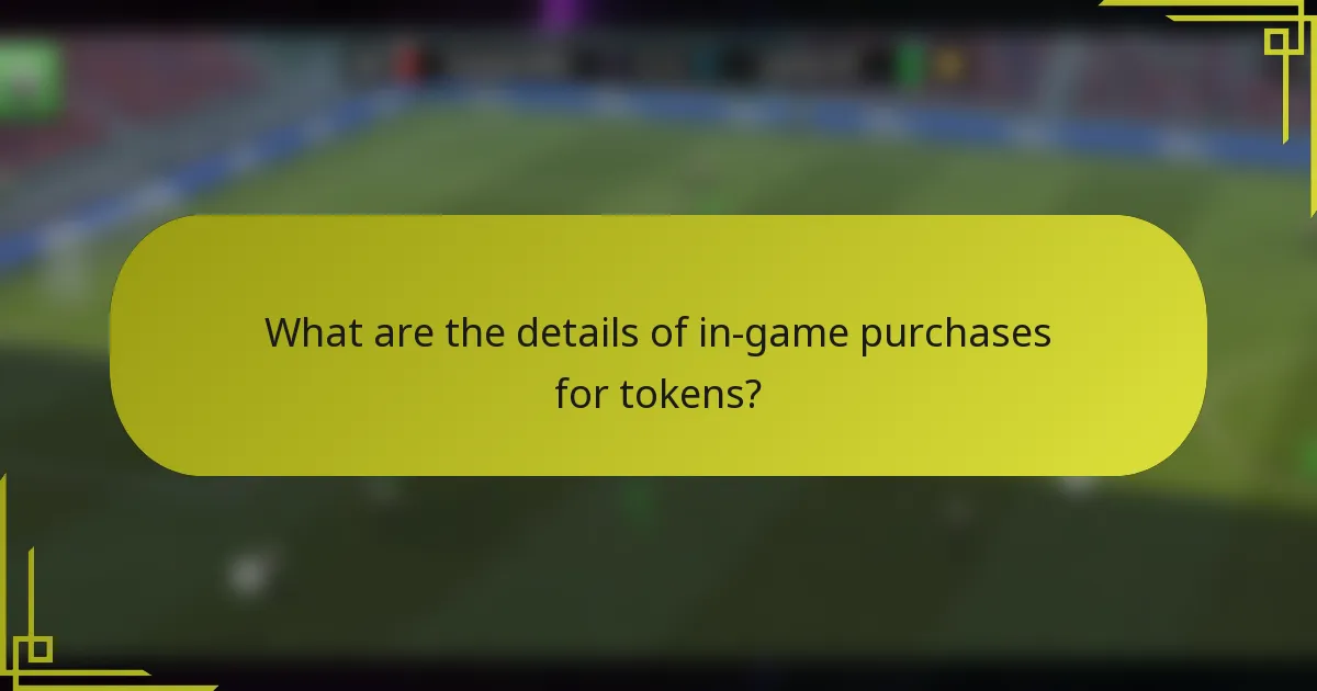 What are the details of in-game purchases for tokens?
