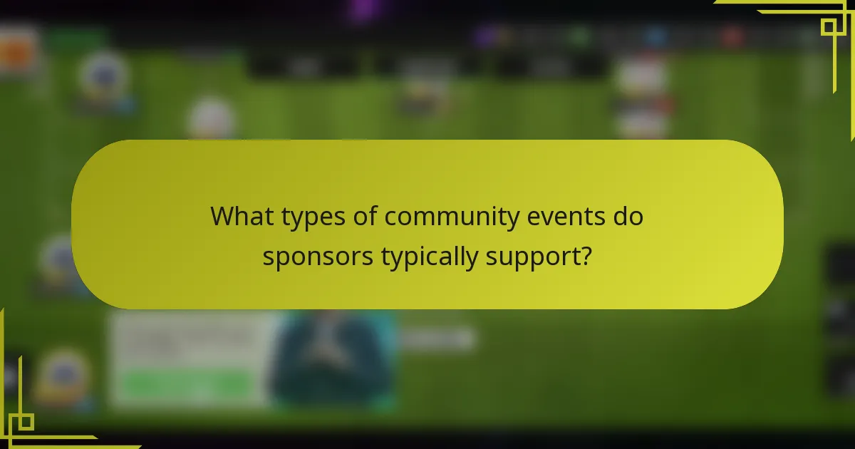 What types of community events do sponsors typically support?
