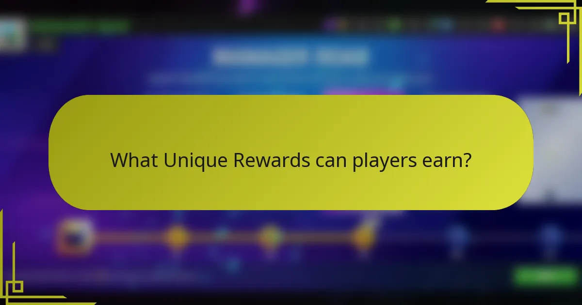 What Unique Rewards can players earn?